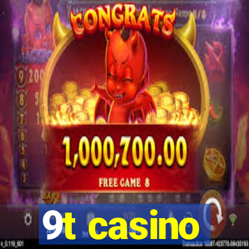 9t casino